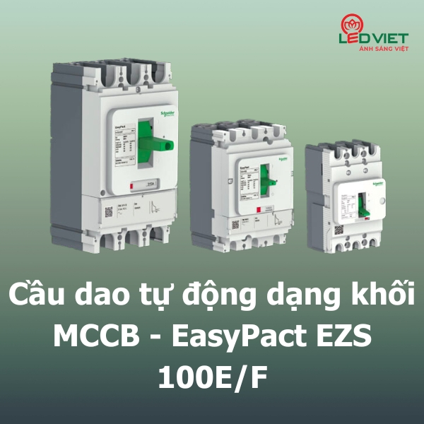 Cầu dao tự động dạng khối MCCB-EASYPACT EZS100E/F