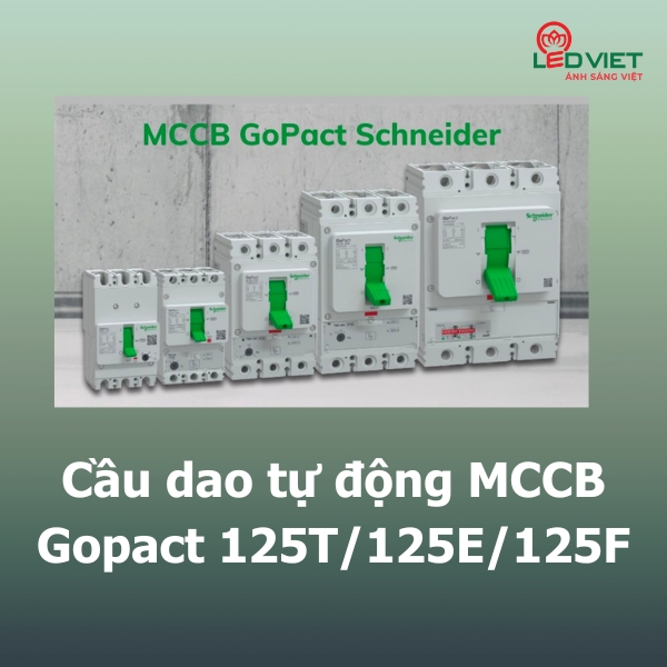 CẦU DAO TỰ ĐỘNG MCCB - GOPACT 125T/125E/125F